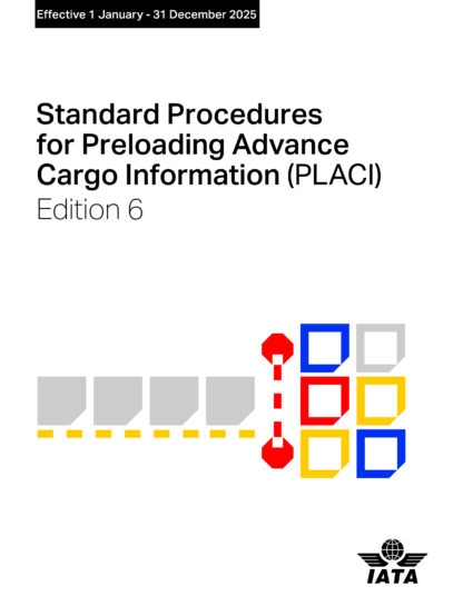 STANDARD PROCEDURES FOR PRELOADING ADVANCE CARGO INFORMATION (PLACI)